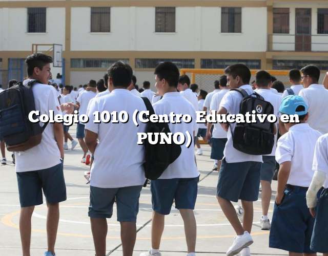Colegio 1010 (Centro Educativo en PUNO)