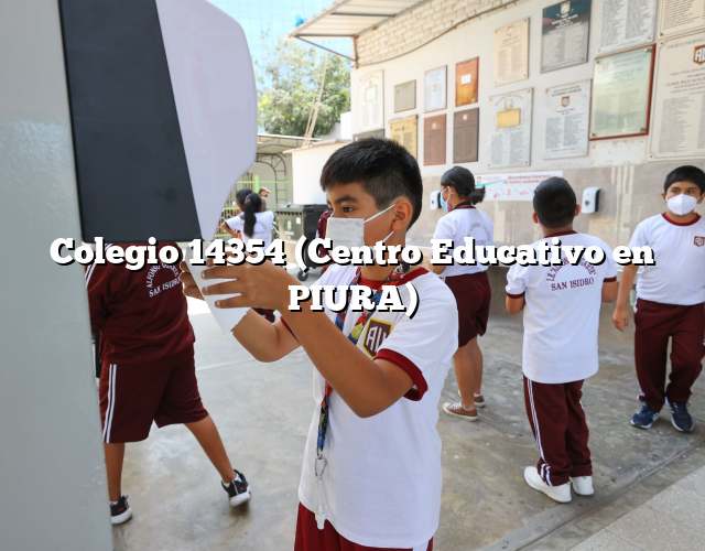 Colegio 14354 (Centro Educativo en PIURA)