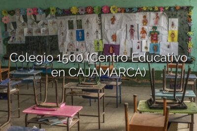 Colegio 1500 (Centro Educativo en CAJAMARCA)