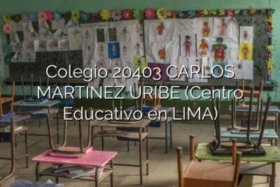 Colegio 20403 CARLOS MARTINEZ URIBE (Centro Educativo en LIMA)