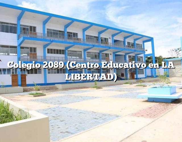 Colegio 2089 (Centro Educativo en LA LIBERTAD)