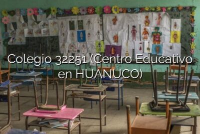 Colegio 32251 (Centro Educativo en HUANUCO)