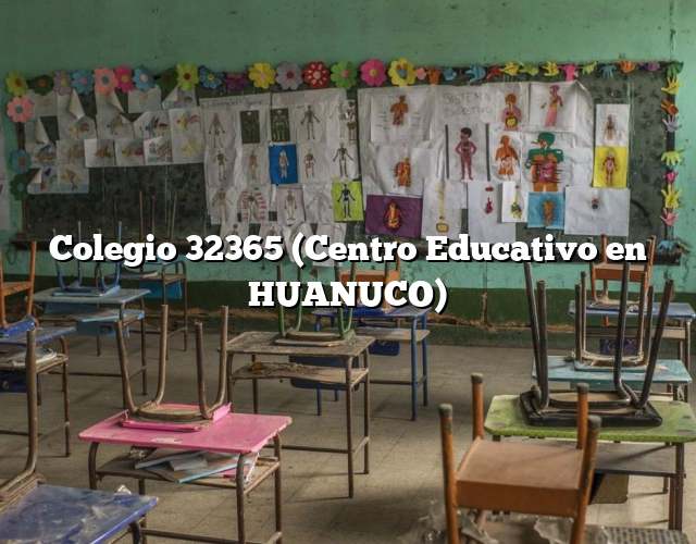 Colegio 32365 (Centro Educativo en HUANUCO)