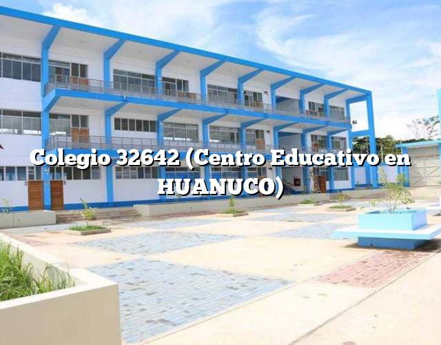 Colegio 32642 (Centro Educativo en HUANUCO)