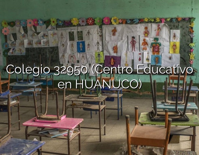 Colegio 32950 (Centro Educativo en HUANUCO)