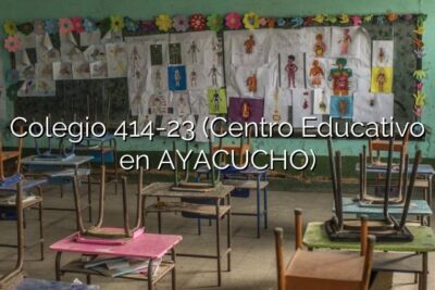 Colegio 414-23 (Centro Educativo en AYACUCHO)