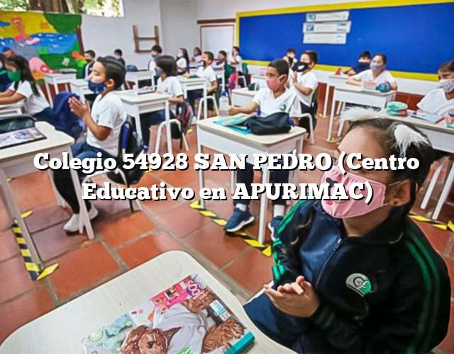 Colegio 54928 SAN PEDRO (Centro Educativo en APURIMAC)