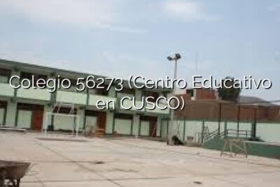Colegio 56273 (Centro Educativo en CUSCO)