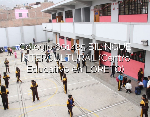 Colegio 601425 BILINGUE INTERCULTURAL (Centro Educativo en LORETO)