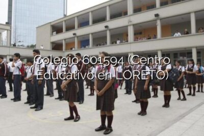Colegio 601594 (Centro Educativo en LORETO)