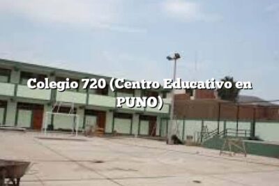 Colegio 720 (Centro Educativo en PUNO)