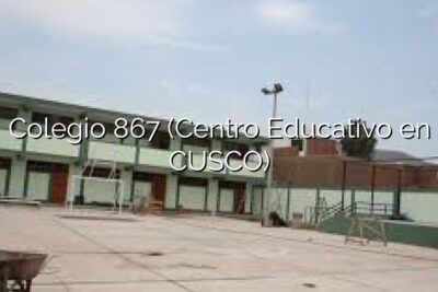 Colegio 867 (Centro Educativo en CUSCO)
