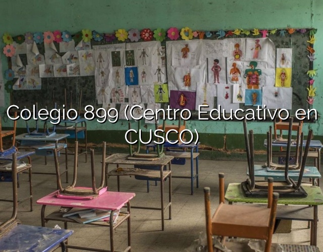 Colegio 899 (Centro Educativo en CUSCO)
