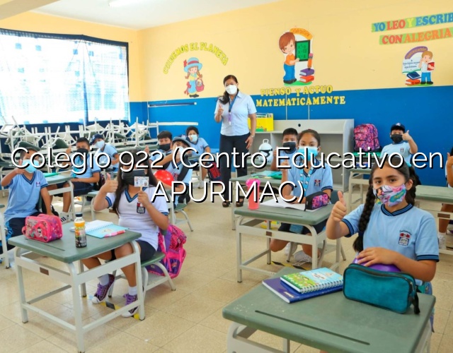 Colegio 922 (Centro Educativo en APURIMAC)
