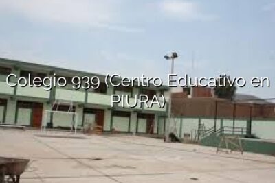 Colegio 939 (Centro Educativo en PIURA)