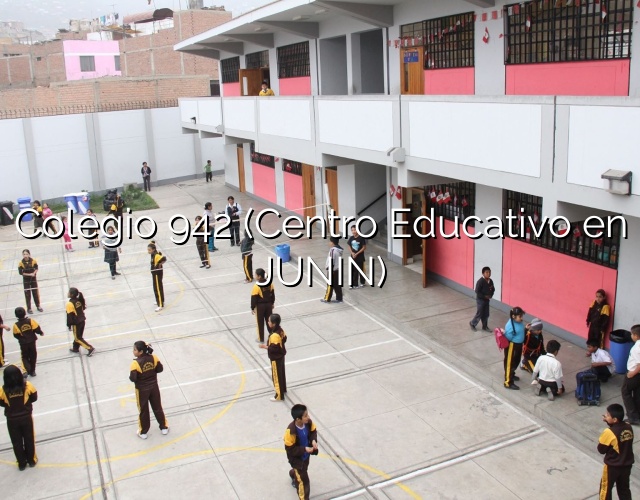 Colegio 942 (Centro Educativo en JUNIN)