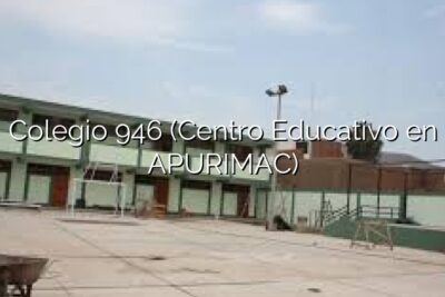 Colegio 946 (Centro Educativo en APURIMAC)