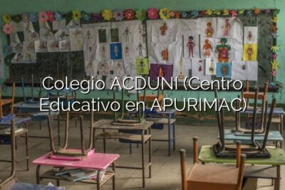 Colegio ACDUNI (Centro Educativo en APURIMAC)