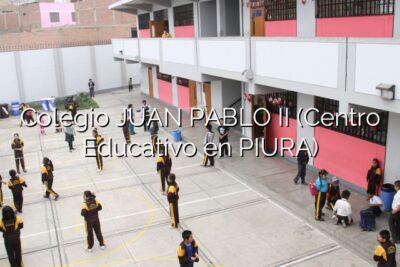 Colegio JUAN PABLO II (Centro Educativo en PIURA)