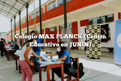 Colegio MAX PLANCK (Centro Educativo en JUNIN)