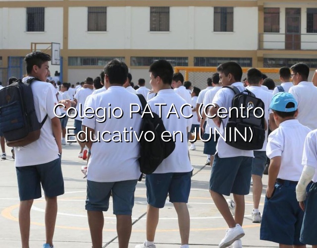 Colegio PATAC (Centro Educativo en JUNIN)