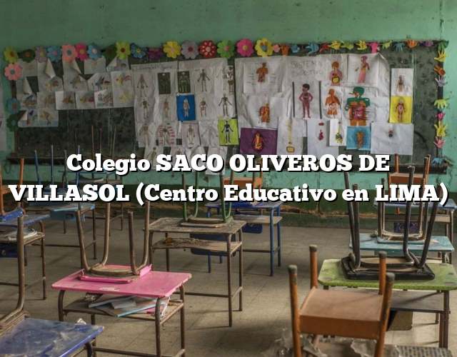 Colegio SACO OLIVEROS DE VILLASOL (Centro Educativo en LIMA)