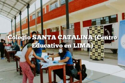 Colegio SANTA CATALINA (Centro Educativo en LIMA)