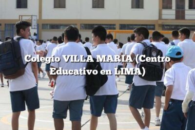 Colegio VILLA MARIA (Centro Educativo en LIMA)
