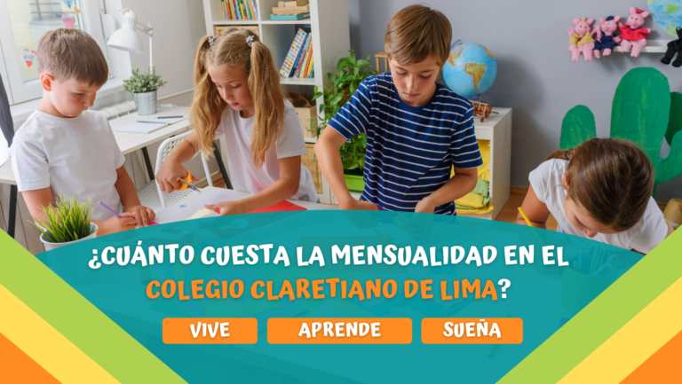 ¿Cuánto cuesta la mensualidad en el Colegio Claretiano de Lima?